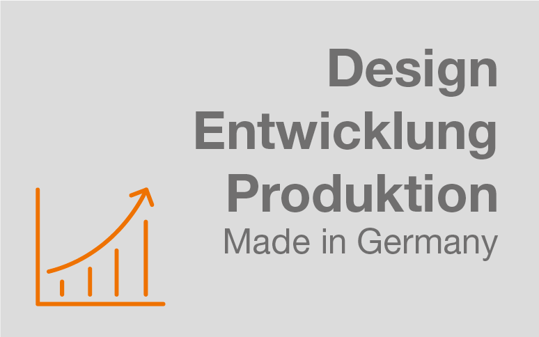 Design, Entwicklung, Produktion Made in Germany